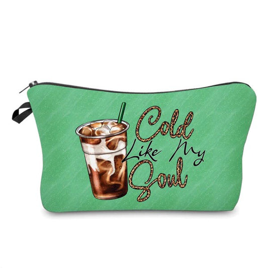 Carry All Pouch- Coffee Cold Like My Soul