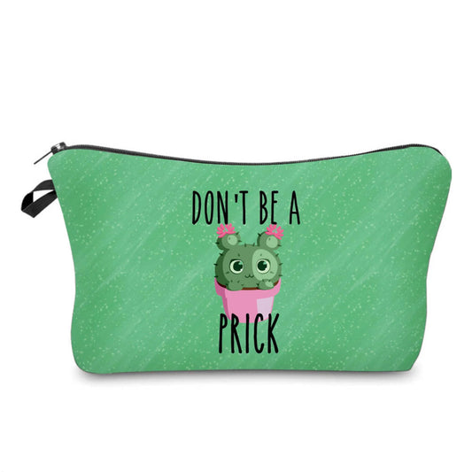 Carry All Pouch- Don't Be A Prick