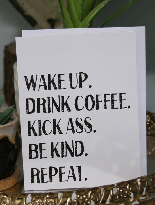 Wake Up Kick Ass Greeting Card